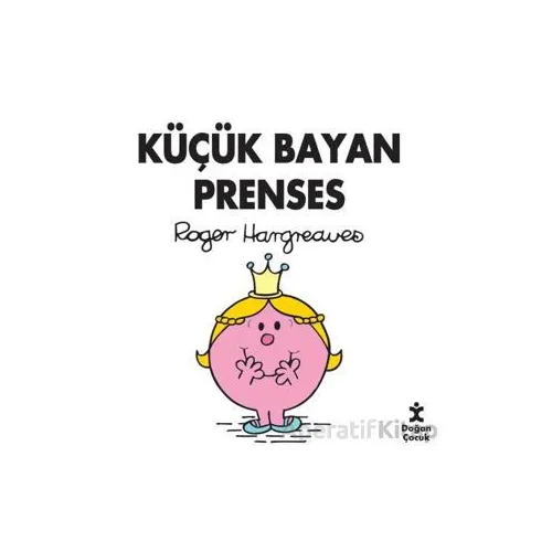 Küçük Bayan Prenses - Roger Hargreaves - Doğan Çocuk