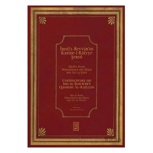 İbnü’l Bevvâb’ın Kasîde-i Râiyye Şerhi / Commentary on Ibn al-Bawwab’s Qasidah Al-Raiyyah