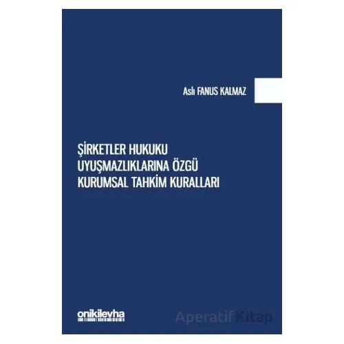 Şirketler Hukuku Uyuşmazlıklarına Özgü Kurumsal Tahkim Kuralları