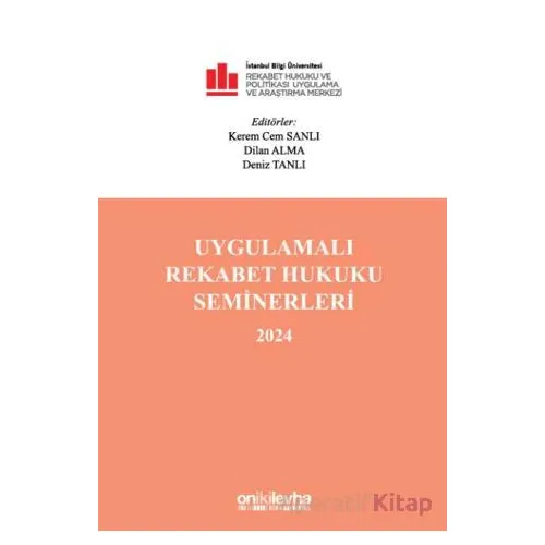 Uygulamalı Rekabet Hukuku Seminerleri 2024 - Deniz Tanlı - On İki Levha Yayınları