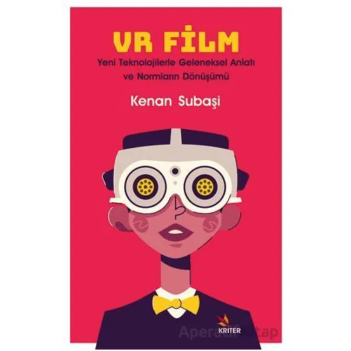 VR Film: Yeni Teknolojilerle Geleneksel Anlatı ve Normların Dönüşümü