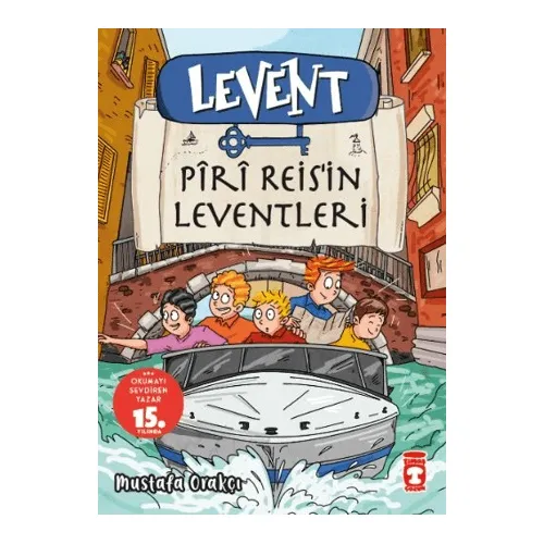 Levent Piri Reis’in Leventleri - Mustafa Orakçı - Timaş Çocuk