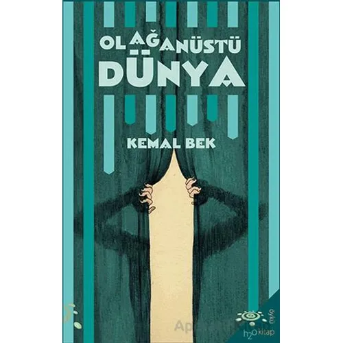 Olağanüstü Dünya - Kemal Bek - h2o Kitap