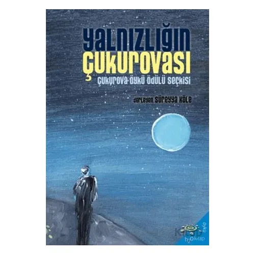 Yalnızlığın Çukurovası - Kolektif - h2o Kitap