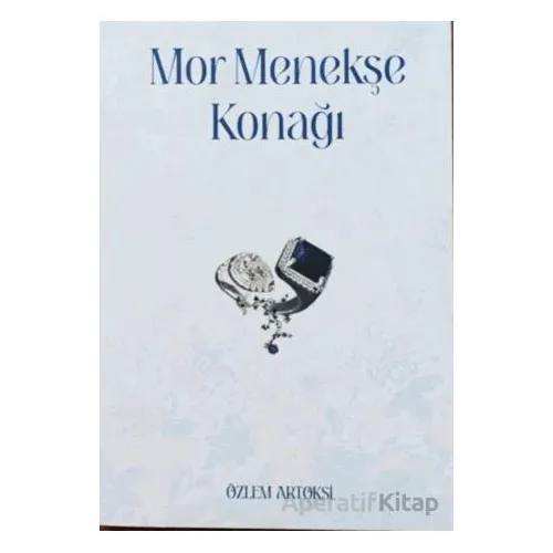 Mor Menekşe Konağı - Özlem Artoksi - Değişim Yayınları