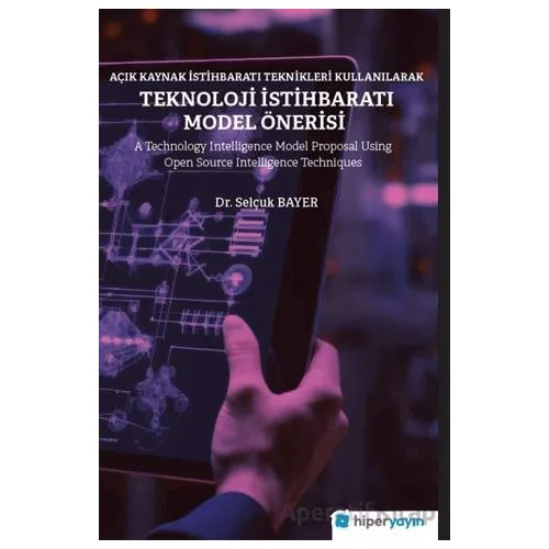 Açık Kaynak İstihbaratı Teknikleri Kullanılarak Teknoloji İstihbaratı Model Önerisi