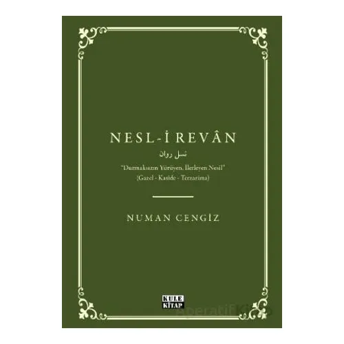 Nesl-i Revan - Numan Cengiz - Kule Kitap