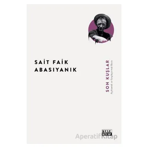 Son Kuşlar - Sait Faik Abasıyanık - Kule Kitap
