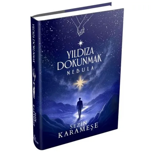 Yıldıza Dokunmak 2: Nebula (Ciltli) - Sezin Karameşe - Ephesus Yayınları