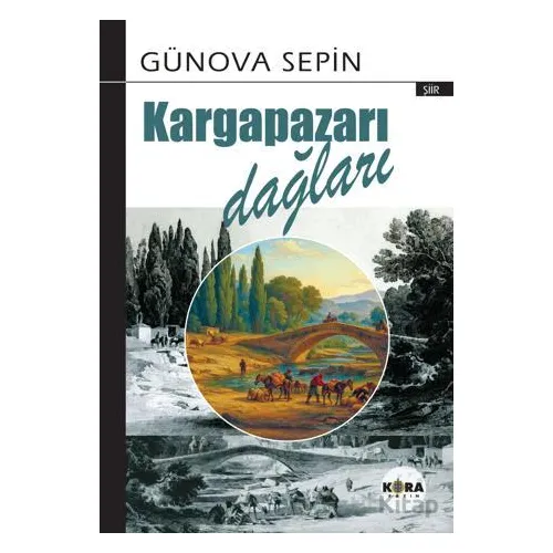 Kargapazarı Dağları - Günova Sepin - Kora Yayın