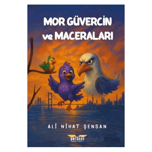 Mor Güvercin ve Maceraları - Ali Nihat Şensan - Perseus