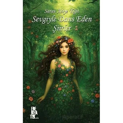 Sevgiyle Dans Eden Şiirler - Sarav Asiye Yiğit - Edebiyatist