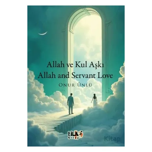 Allah ve Kul Aşkı / Allah and Servant Love - Onur Ünlü - Tilki Kitap