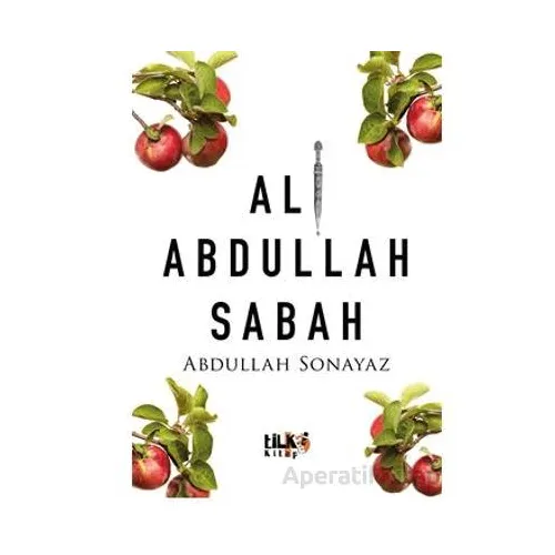 Ali Abdullah Sabah - Abdullah Sonayaz - Tilki Kitap