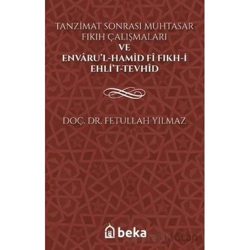 Tanzimat Sonrası Muhtasar Fıkıh Çalışmaları ve Envarü’l-Hamid fi Fıkh-i Ehli’t-Tevhid