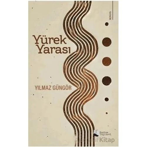 Yürek Yarası - Yılmaz Güngör - Karina Yayınevi