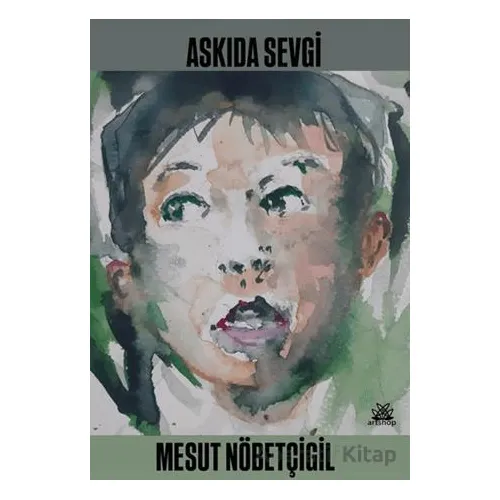 Askıda Sevgi - Mesut Nöbetçigil - Artshop Yayıncılık