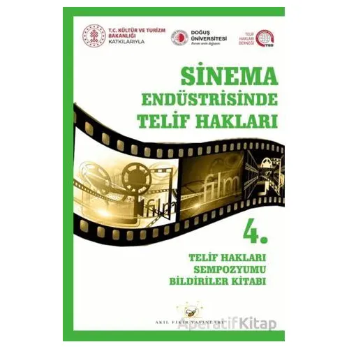 Sinema Endüstrisinde Telif Hakları - Kolektif - Akıl Fikir Yayınları