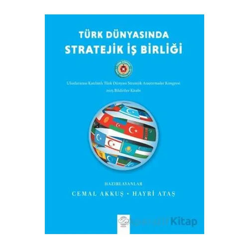 Türk Dünyasında Stratejik İş Birliği - Kolektif - Post Yayınevi