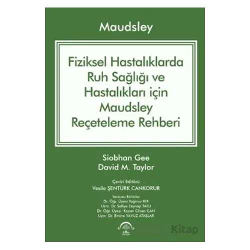 Maudsley Fiziksel Hastalıklarda Ruh Sağlığı ve Hastalıkları için Reçeteleme Rehberi