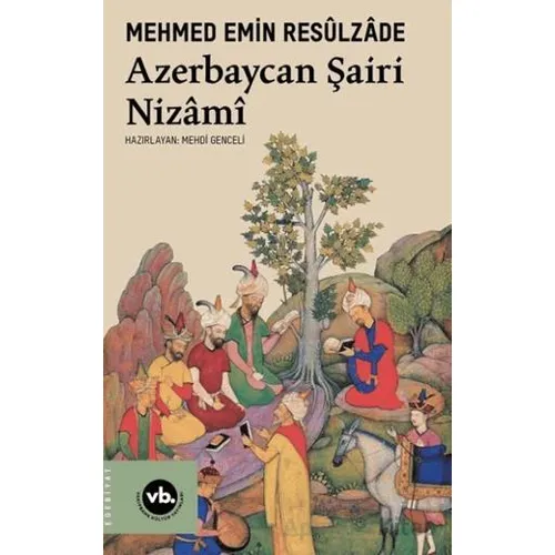 Azerbaycan Şairi Nizami - Mehmet Emin Resulzade - Vakıfbank Kültür Yayınları