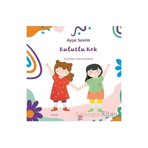Betül Büyüyor - Bulutlu Kek - Ayşe Sevim - Şule Yayınları