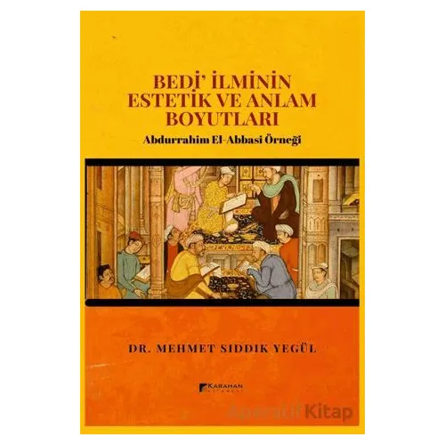 Bedi İlminin Estetik ve Anlam Boyutları - Mehmet Sıddık Yegül - Karahan Kitabevi