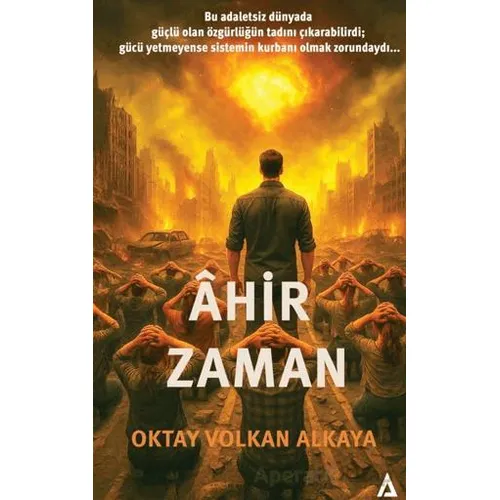 Ahir Zaman - Oktay Volkan Alkaya - Kanon Kitap