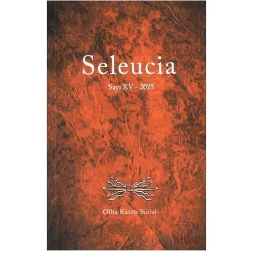 Seleucia Sayı XV 2025 - Kollektif - Bilgin Kültür Sanat Yayınları