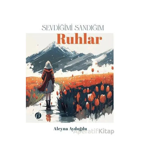 Sevdiğimi Sandığım Ruhlar - Aleyna Aydoğdu - Herdem Kitap