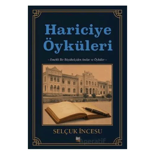 Hariciye Öyküleri - Selçuk İncesu - İleri Yayınları