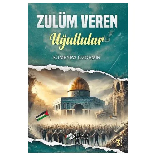 Zulum Veren Uğultular - Sümeyra Özdemir - İtisam Yayınları