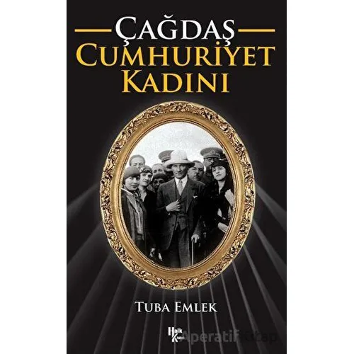 Çağdaş Cumhuriyet Kadını - Tuba Emlek - Halk Kitabevi
