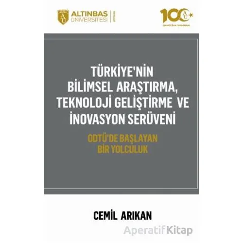 Türkiyenin Bilimsel Araştırma, Teknoloji Geliştirme ve İnovasyon Serüveni
