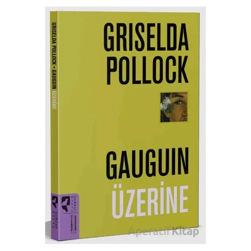 Gauguin Üzerine - Griselda Pollock - HayalPerest Kitap