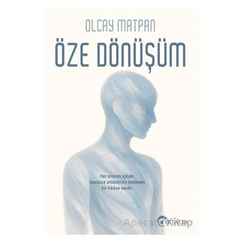 Öze Dönüşüm - Olcay Matpan - Eftalya Kitap