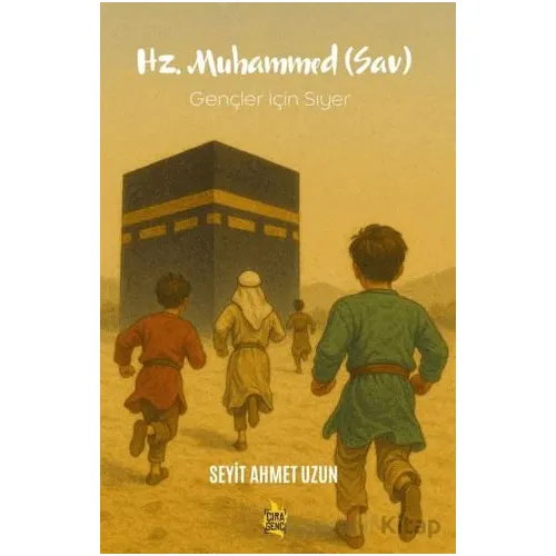 Hz. Muhammed (Sav) - Seyit Ahmet Uzun - Çıra Yayınları