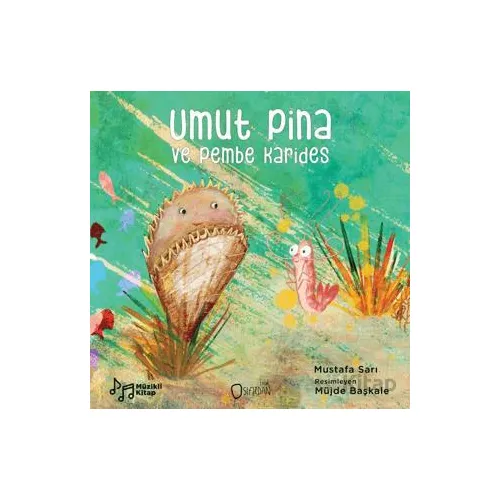 Umut Pina ve Pembe Karides - Mustafa Sarı - Sıfırdan Yayınları