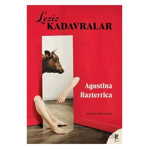 Leziz Kadavralar - Agustina Bazterrica - Siren Yayınları