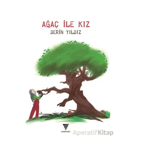Ağaç İle Kız - Derin Yıldız - Varyant Yayıncılık