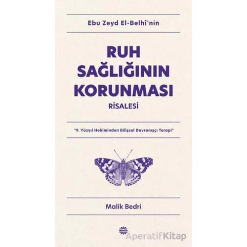 Ebu Zeyd el-Belhi’nin Ruh Sağlığının Korunması Risalesi - Malik Bedri - Mahya Yayınları