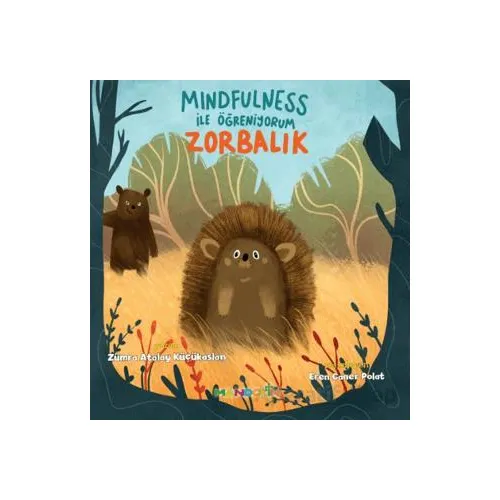 Mindfulness ile Öğreniyorum - Zorbalık - Zümra Atalay Küçükaslan - Mandolin Yayınları