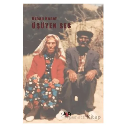 Üşüyen Ses - Orhan Keser - Sancı Yayınları