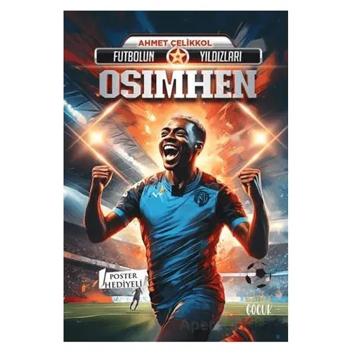 Futbolun Yıldızları Osimhen (Poster Hediyeli) - Ahmet Çelikkol - Kabile Çocuk