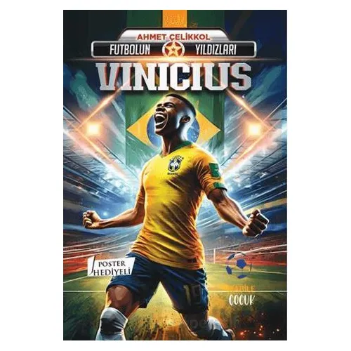 Futbolun Yıldızları Vinicius (Poster Hediyeli) - Ahmet Çelikkol - Kabile Çocuk