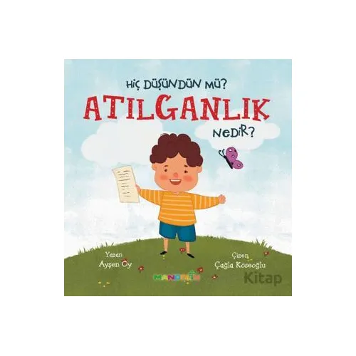 Hiç Düşündün Mü? Atılganlık Nedir? - Ayşen Oy - Mandolin Yayınları