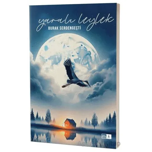 Yaralı Leylek - Burak Serdengeçti - Mirhan Kitap