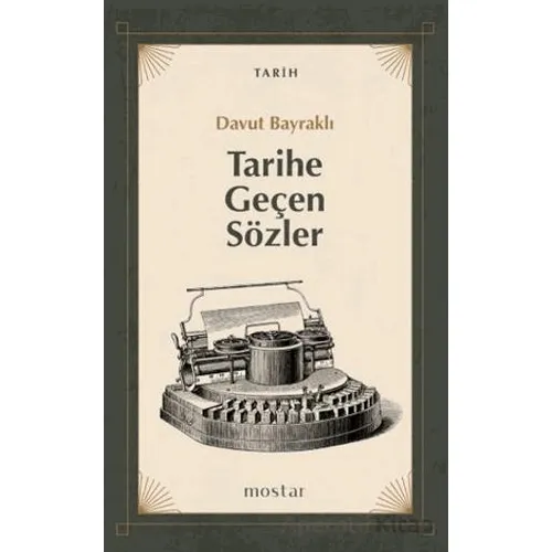 Tarihe Geçen Sözler - Davut Bayraklı - Mostar Yayınları