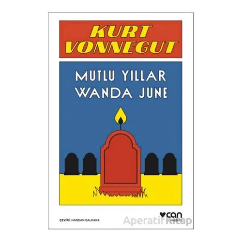 Mutlu Yıllar Wanda June - Kurt Vonnegut - Can Yayınları