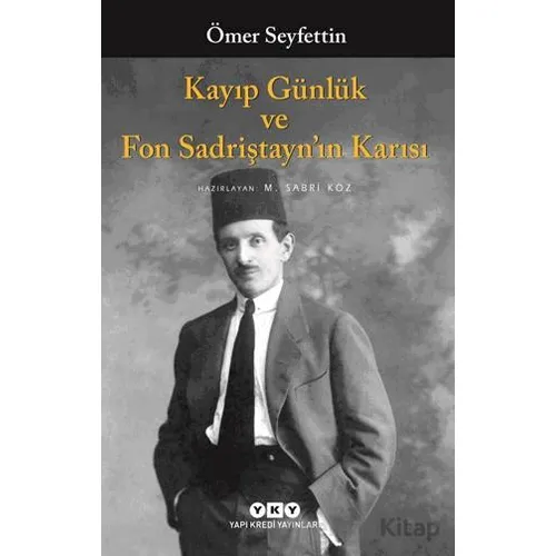 Kayıp Günlük ve Fon Sadriştayn’ın Karısı - Ömer Seyfettin - Yapı Kredi Yayınları
